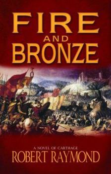 Hardcover Fire and Bronze: A Story of Dido of Carthage Book