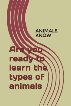 Paperback Are you ready to learn the types of animals: animals Know Book