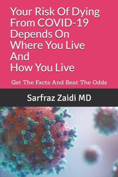 Paperback Your Risk Of Dying From COVID-19 Depends On Where You Live And How You Live: Get The Facts And Beat The Odds Book