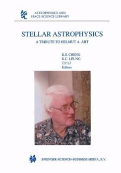 Stellar Astrophysics - A Tribute to Helmut A. Abt (Astrophysics and Space Science Library)