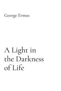 Paperback A Light in the Darkness of Life Book