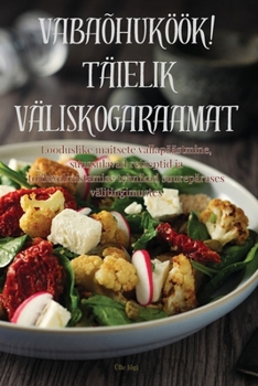 Paperback Vabaõhuköök! Täielik Väliskogaraamat [Estonian] Book