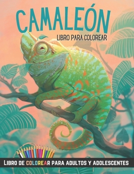 Paperback Libro para colorear camaleón: Libro de colorear para adultos y adolescentes [Spanish] Book