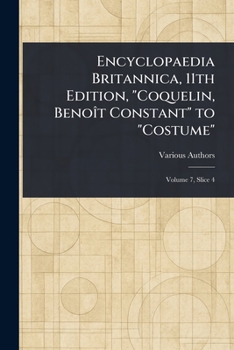 Encyclopaedia Britannica, 11th Edition, "Coquelin, Benoît Constant" to "Costume"