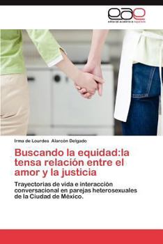 Buscando La Equidad: La Tensa Relacion Entre El Amor y La Justicia