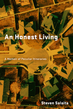 Hardcover An Honest Living: A Memoir of Peculiar Itineraries Book