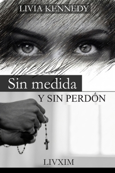 Paperback Sin Medida y Sin Perdón [Spanish] Book