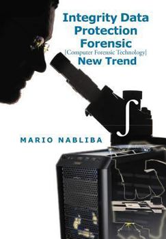 Hardcover Integrity Data Protection Forensic: [Computer Forensic Technology] New Trend Book