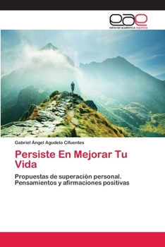 Paperback Persiste En Mejorar Tu Vida [Spanish] Book