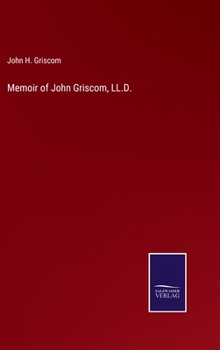 Hardcover Memoir of John Griscom, LL.D. Book