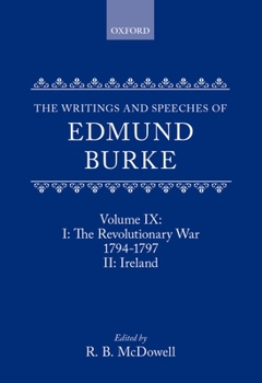 The Writings & Speeches of Edmund Burke: Volume IX - Articles of Charge Against Warren Hastings, Esq.; Speeches in the Impeachment - Book #9 of the Writings and Speeches of Edmund Burke