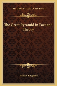 Hardcover The Great Pyramid in Fact and Theory Book