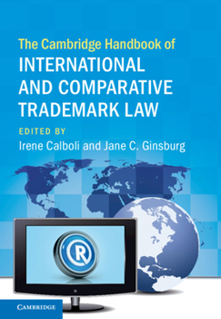 Hardcover The Cambridge Handbook of International and Comparative Trademark Law Book