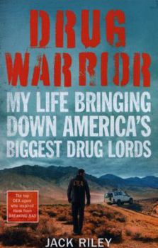 Paperback Drug Warrior: The gripping memoir from the top DEA agent who captured Mexican drug lord El Chapo Book