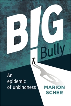 Paperback Big Bully: An Epidemic of Unkindness Book