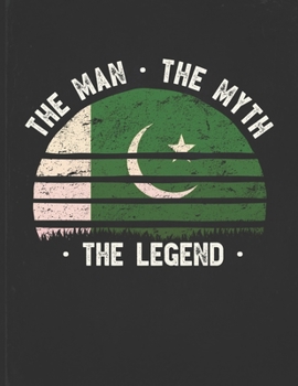 The Man The Myth The Legend: Pakistan Flag Sunset Personalized Gift Idea for Pakistani Coworker Friend or Boss  2020 Calendar Daily Weekly Monthly Planner Organizer