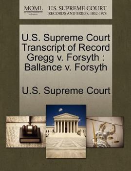 Paperback U.S. Supreme Court Transcript of Record Gregg V. Forsyth: Ballance V. Forsyth Book