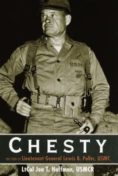 Hardcover Chesty: The Story of Lieutenant General Lewis B. Puller, USMC Book