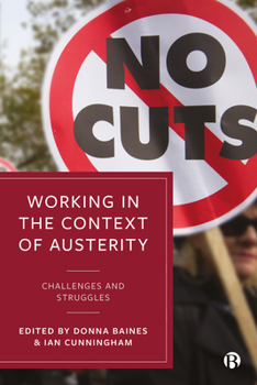 Hardcover Working in the Context of Austerity: Challenges and Struggles Book