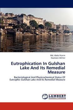 Paperback Eutrophication In Gulshan Lake And Its Remedial Measure Book