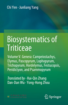Hardcover Biosystematics of Triticeae: Volume V. Genera: Campeiostachys, Elymus, Pascopyrum, Lophopyrum, Trichopyrum, Hordelymus, Festucopsis, Peridictyon, and Book