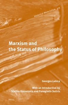 Hardcover Marxism and the Status of Philosophy Book