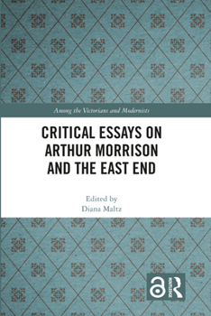 Paperback Critical Essays on Arthur Morrison and the East End Book