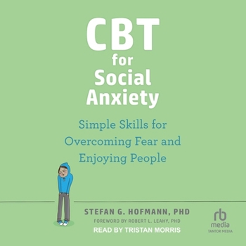 MP3 CD CBT for Social Anxiety: Simple Skills for Overcoming Fear and Enjoying People Book