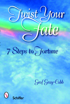 Paperback Twist Your Fate: 7 Steps to Fortune Book