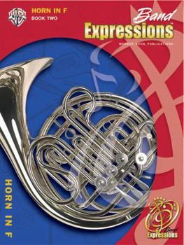 Paperback Band Expressions, Book Two Student Edition: Horn in F, Book & CD Book