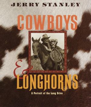 Hardcover Cowboys & Longhorns: A Portrait of the Long Drive Book