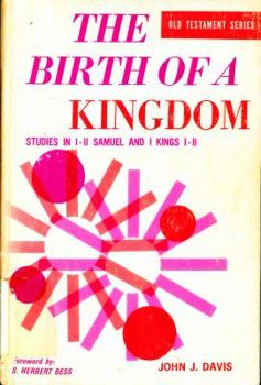 Hardcover The Birth of a Kingdom: Studies in I-II Samuel and I Kings 1-11, Book