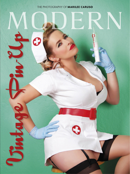 Hardcover Modern Vintage Pin-Up: The Photography of Marilee Caruso Book