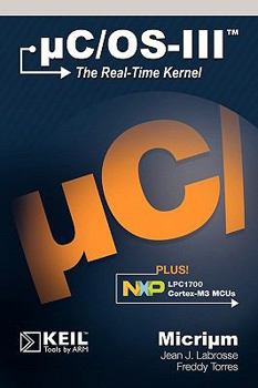 uC/OS-III: The Real-Time Kernel and the NXP LPC1700 - Book  of the µC/OS-III: The Real-Time Kernel