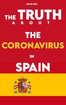 Paperback The Truth About the Coronavirus in Spain Book