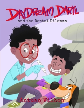 Paperback Daydream Daryl and the Dental Dilemma Book