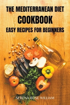Paperback The Mediterranean Diet Cookbook: easy recipes for beginners Book