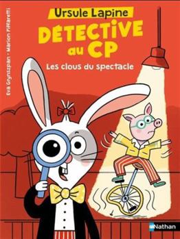 Hardcover Ursule Lapine, détective au CP - Les clous du spectacle [French] Book