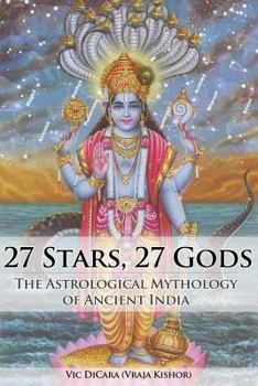 Paperback 27 Stars, 27 Gods: The Astrological Mythology of Ancient India Book