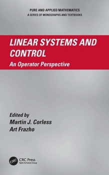 Hardcover Linear Systems and Control: An Operator Perspective Book