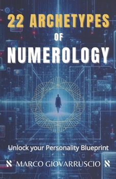 Paperback 22 Archetypes of Numerology: Unlock your Personality Blueprint Book