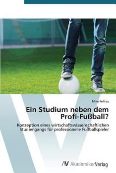 Paperback Ein Studium neben dem Profi-Fußball? [German] Book