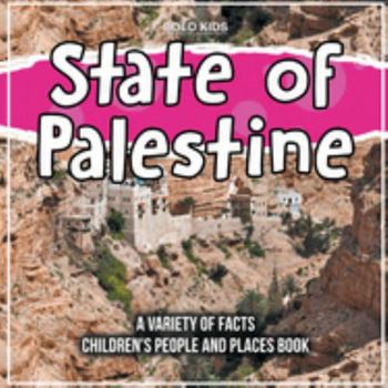 Paperback State of Palestine A Variety Of Facts Children's People And Places Book