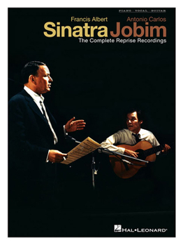 Francis Albert Sinatra & Antonio Carlos Jobim: The Complete Reprise Recordings Piano, Vocal and Guitar Chords