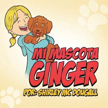 Paperback Mi mascota Ginger [Spanish] Book