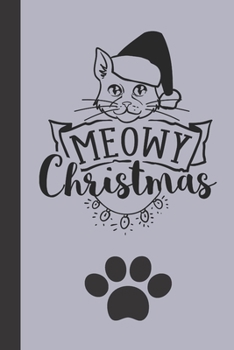meowy christmas: small lined Christmas Notebook / Travel Journal to write in (6'' x 9'') 120 pages