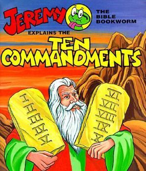 Paperback Jeremy Explains the Ten Commandments (Jeremy the Bible Bookworm) Book