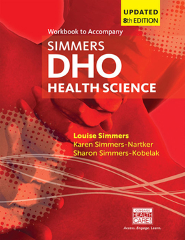 Paperback Student Workbook for Simmers / Simmers-Nartker/ Simmers-Kobelak's Dho Health Science Updated Eighth Edition Book