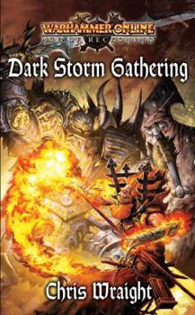 Dark Storm Gathering - Book #2 of the Warhammer Online: Age of Reckoning