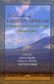 Paperback Rethinking Eastern African Literary and Intellectual Landscapes Book